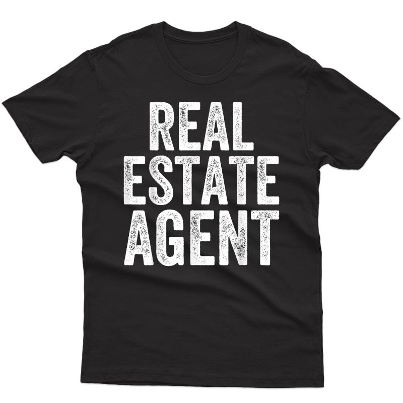 S Real Estate Agent T-shirt Rent Broker Realtor Seller Gifts