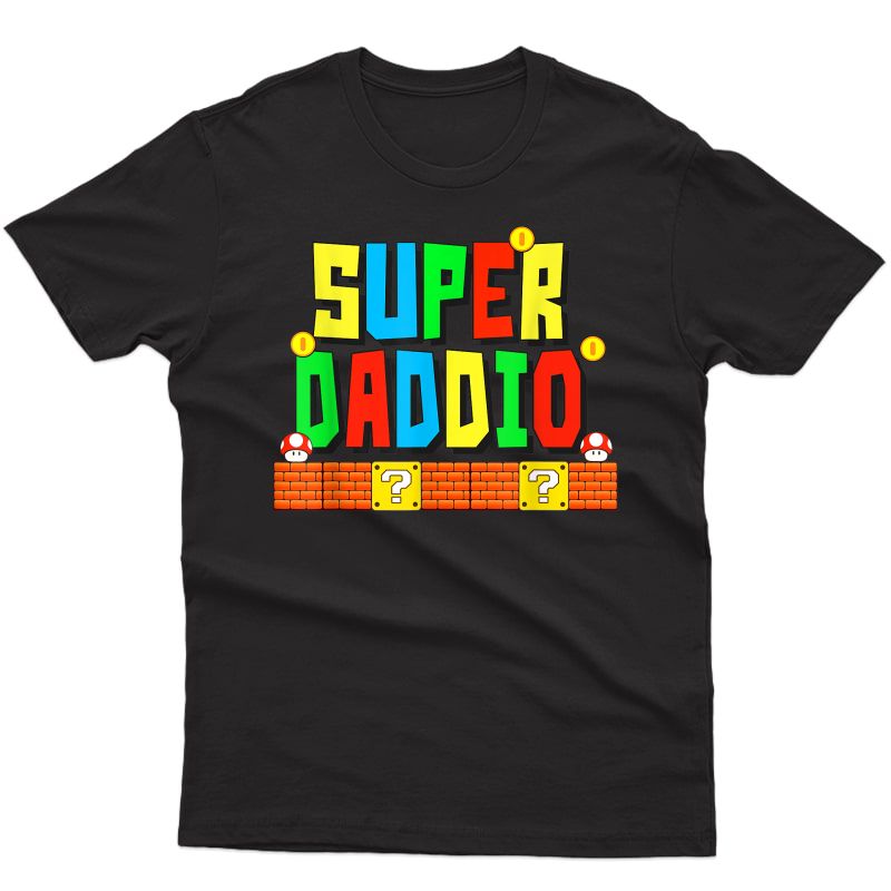 S Super Daddio Shirt Funny Saying Gamer Father’s Day Gift T-shirt