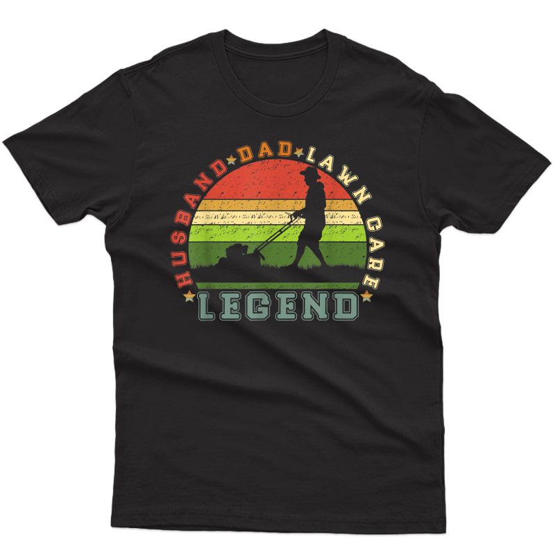 S Vintage Retro Husband Dad Lawn Care Legend T-shirt