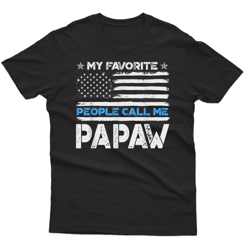 My Favorite People Call Me Papaw Father's Day T-shirt