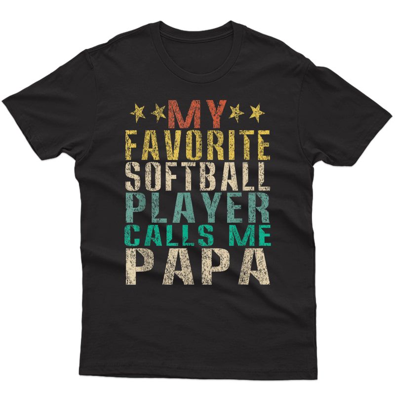 My Favorite Softball Player Calls Me Papa Funny Retro T-shirt
