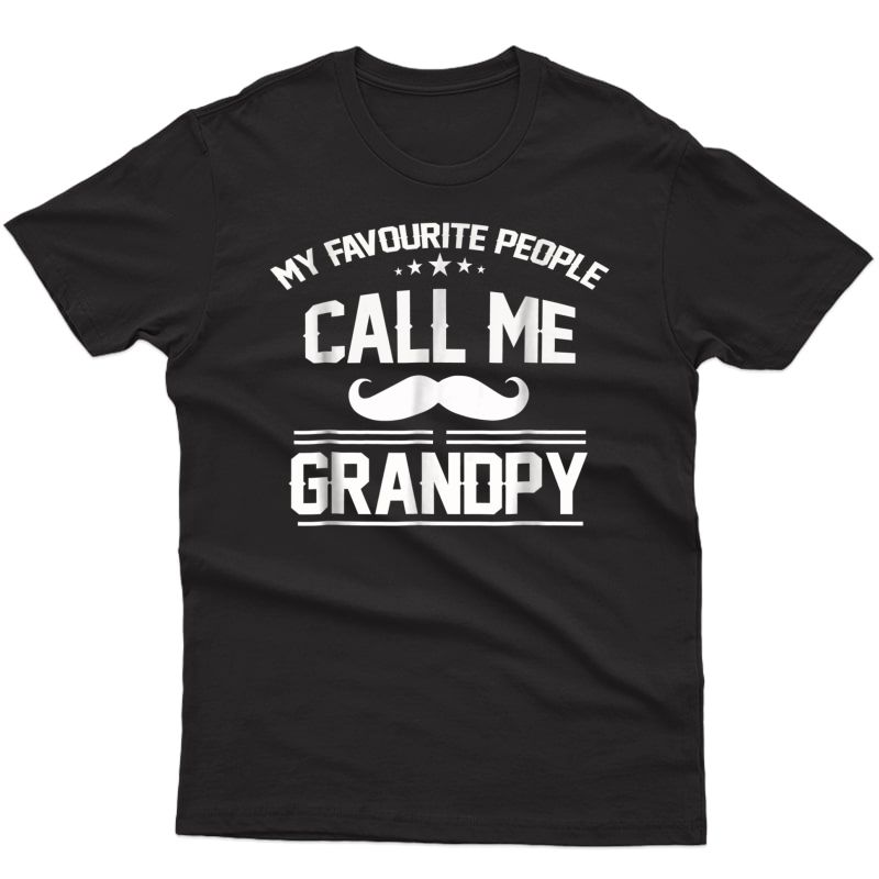 My Favourite People Call Me Grandpy Father's Day Gifts Ts Shirts