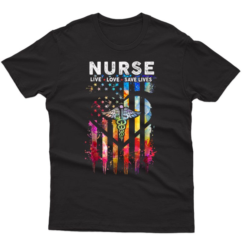 Nurse Live Love Save Lives Cute Gift Shirt Proud Of Nursing