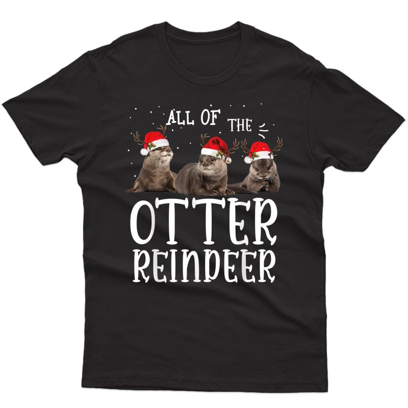 Otter Reindeer Deer Antler Funny Christmas Xmas Gift Present T-shirt