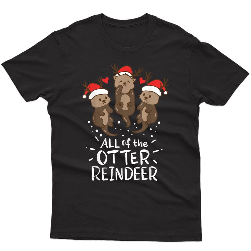 Otter Reindeer Deer Antler Moose Christmas Xmas Gift Present T-shirt