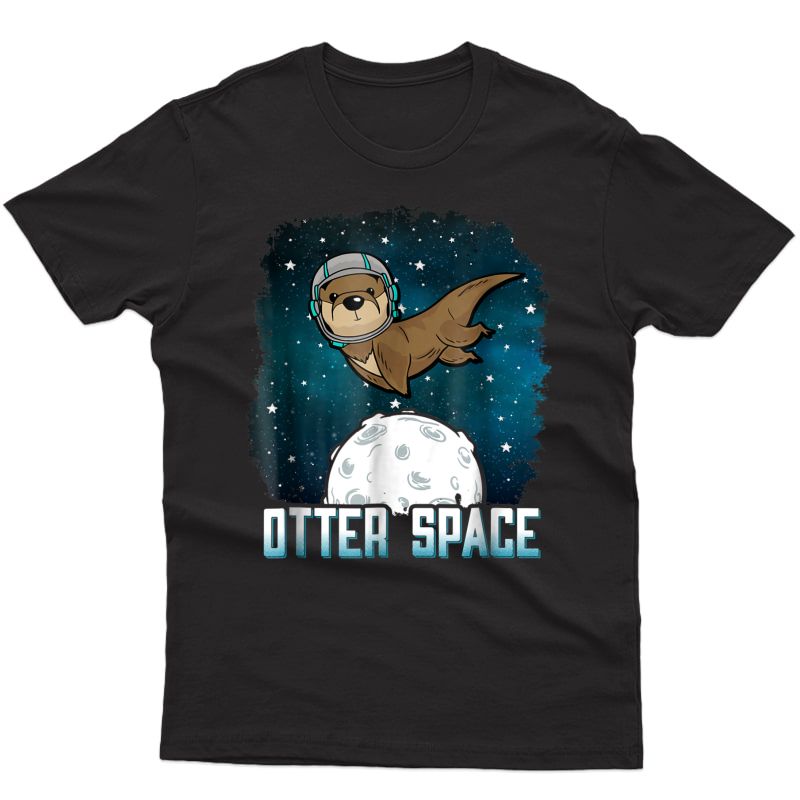 Otter Space T-shirt, Funny Outer Space Animal Shirt