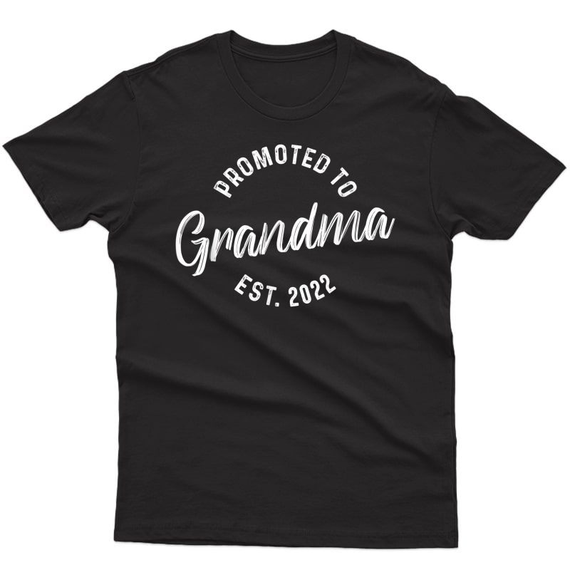 Promoted To Grandma 2022 Shirt Pregnancy Best Grandma 2022 T-shirt