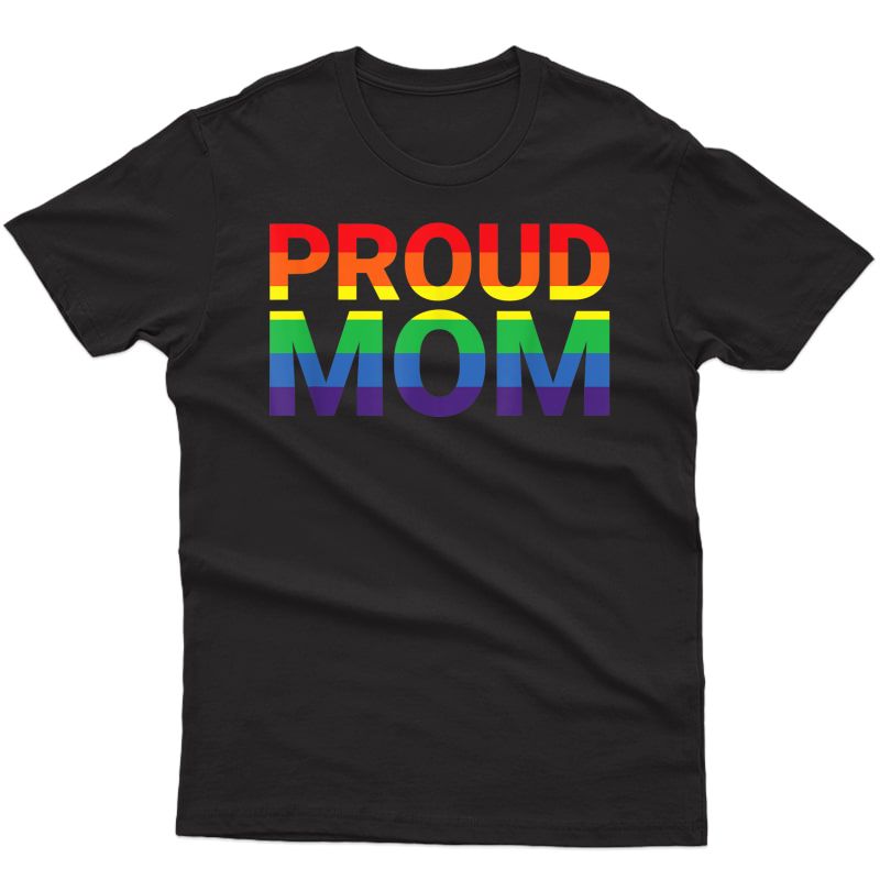 Proud Mom - Lgbtq+, Lesbian, Gay Support Ally T-shirt