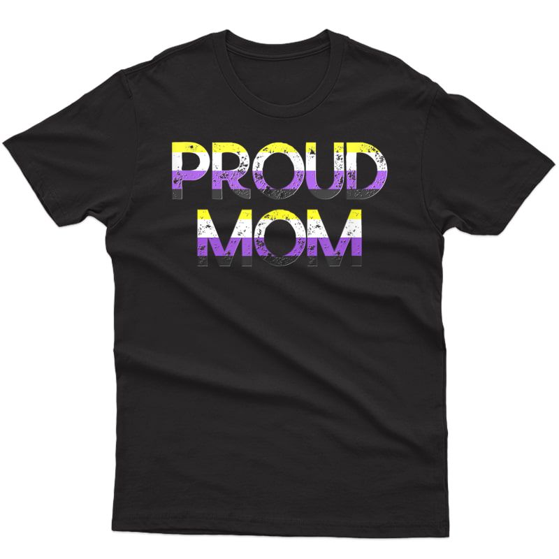 Proud Mom Nonbinary Pride Flag Tshirt Lgbt Mothers Day Shirt