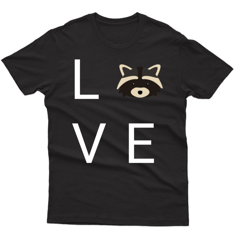 Raccoon Love - Trash Panda T Shirt
