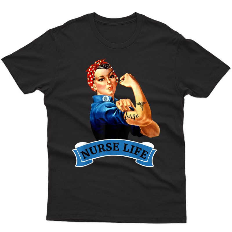 Rosie The Riveter Vintage Retro Nurse Life Rn T-shirt