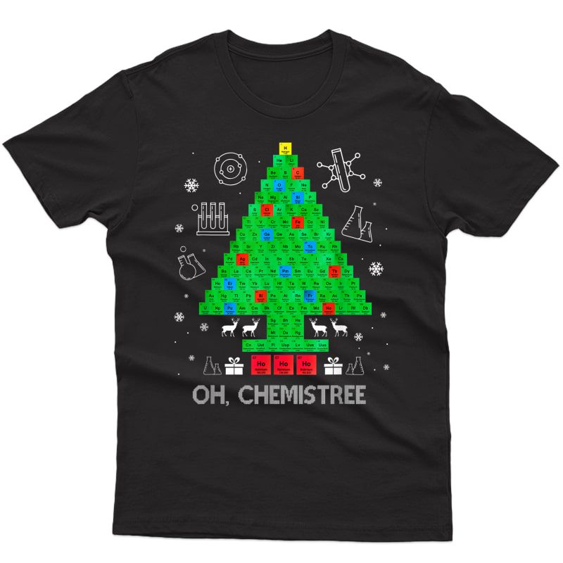 Science Christmas Shirt Oh Chemist Tree Chemistree Chemistry T-shirt