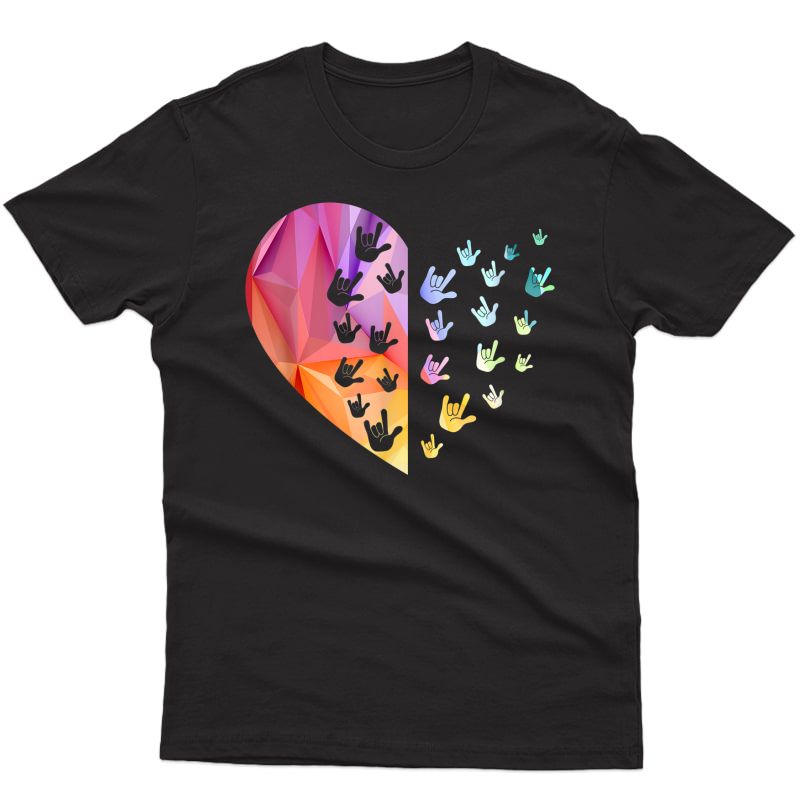 Sign Language Heart - Asl Gift Deaf Gift Asl Tea Gift T-shirt