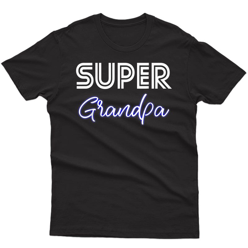 Super Grandpa | Grandfather Apparel Granddad American Gramps T-shirt