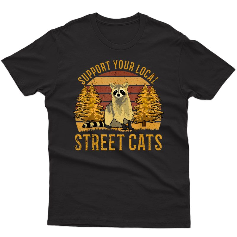 Support Your Local Street Cats Tshirt Raccoon Sunset T-shirt