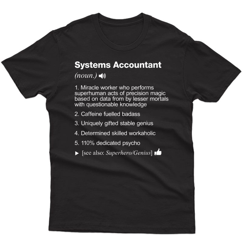 Systems Accountant - Job Definition Meaning Funny T-shirt