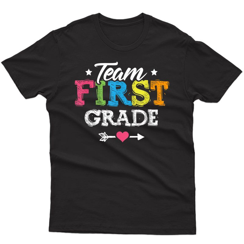 Team First Grade Shirt Tea Student Back To School 