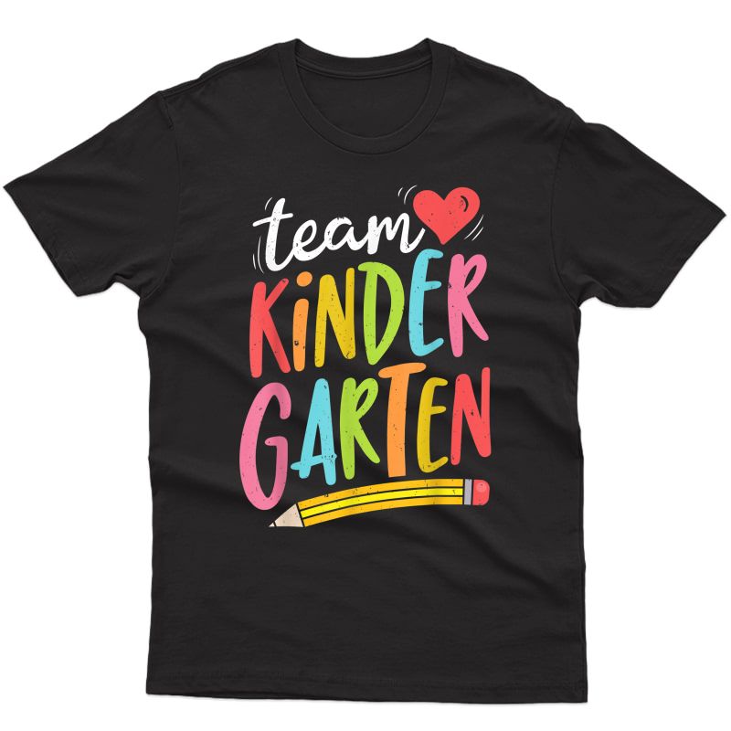 Team Kindergarten Tea Student Funny Back To School Gifts T-shirt