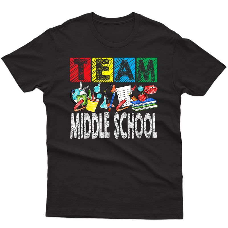 Team Middle School Tea First Day Of School T-shirt Funny