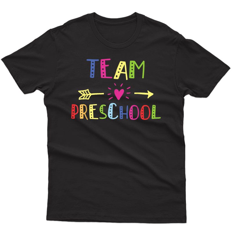 Team Preschool Last Day Of School Tea Student Graduation T-shirt