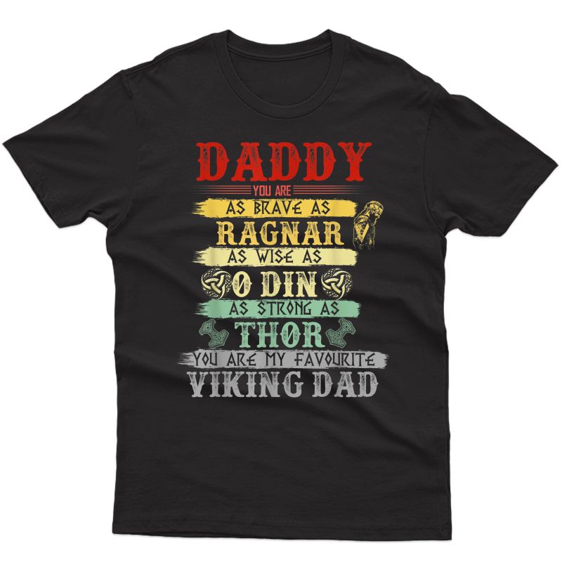 Viking Daddy As Odin As Thor Father Day Shirt T-shirt
