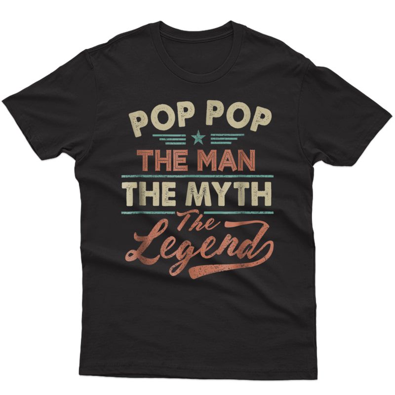 Vintage Pop Pop The Man The Myth The Legend Father Day Shirt