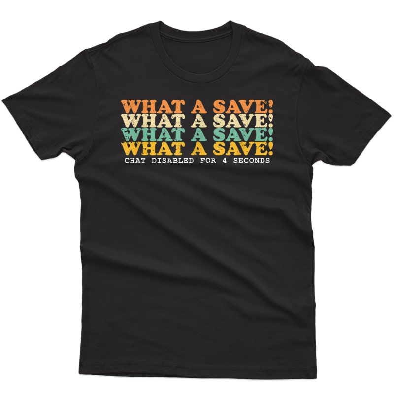 What A Save Chat Disabled Vintage Retro Rocket Soccer Game T-shirt