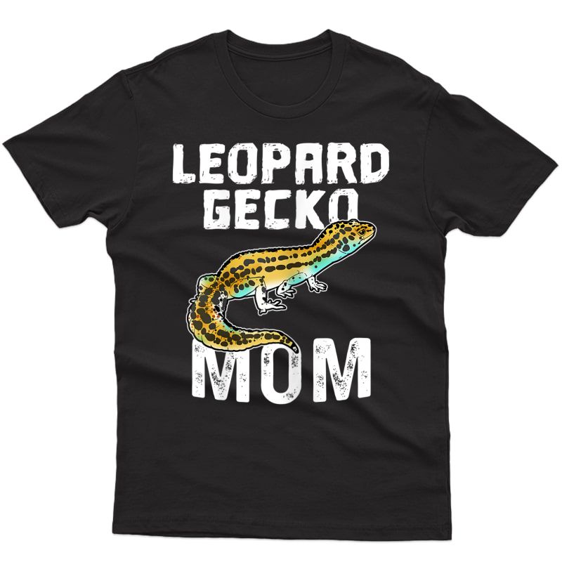  Funny Leopard Gecko Mom Lizard Reptile Herpetologist Gift T-shirt