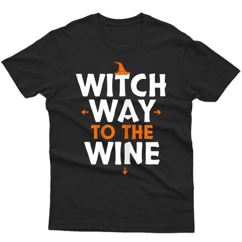  Funny Wine Drinker Halloween Out Witch Way To The Wine T-shirt