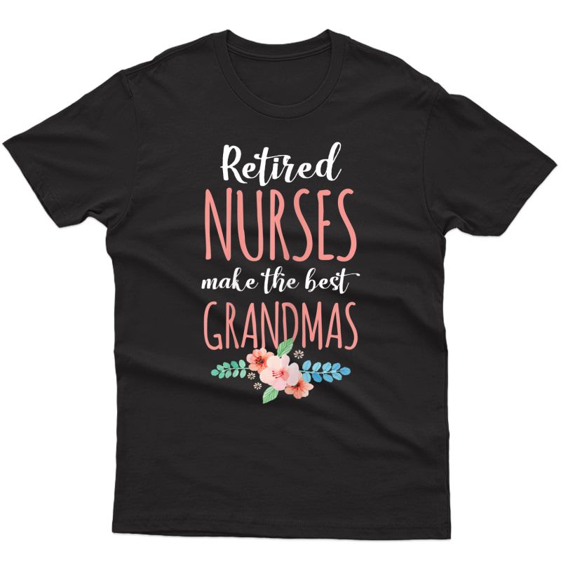  Retired Nurse Nursing Retirets Gift Shirt For Grandmas