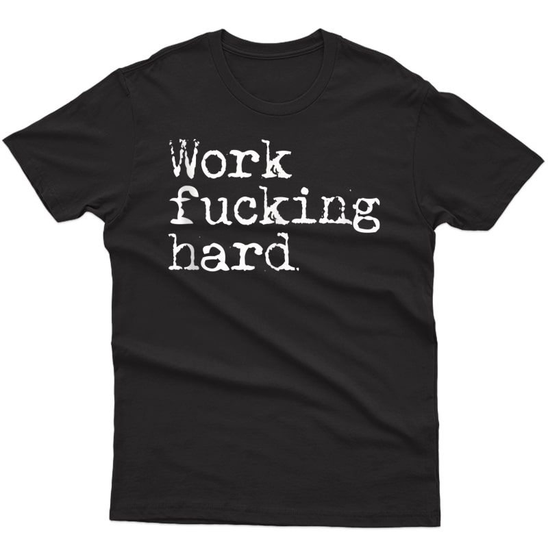 Work Fucking Hard - Work Harder Motivational Ness Workout Tank Top Shirts